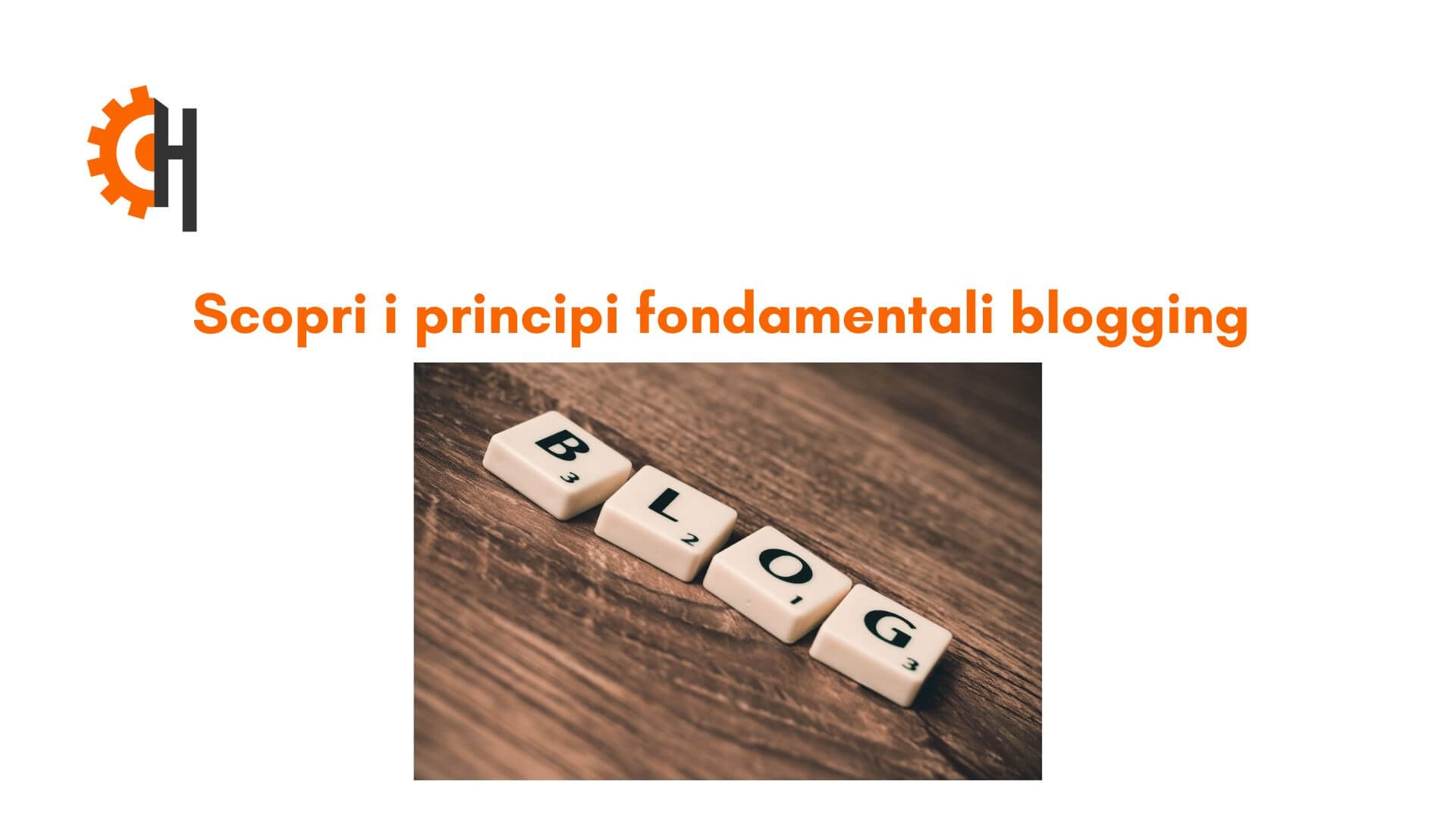 Il blogging: Scopri le regole ed i principi fondamentali