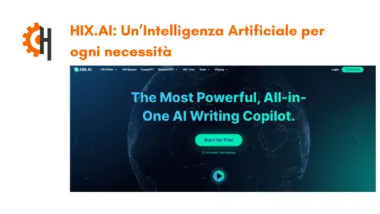 HIX.AI: Un’Intelligenza Artificiale per ogni necessità