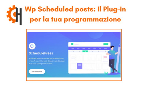 WP Scheduled Posts: Il Plug in per Organizzare Le tue pubblicazioni